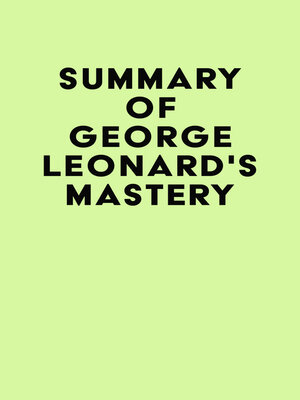 cover image of Summary of George Leonard's Mastery